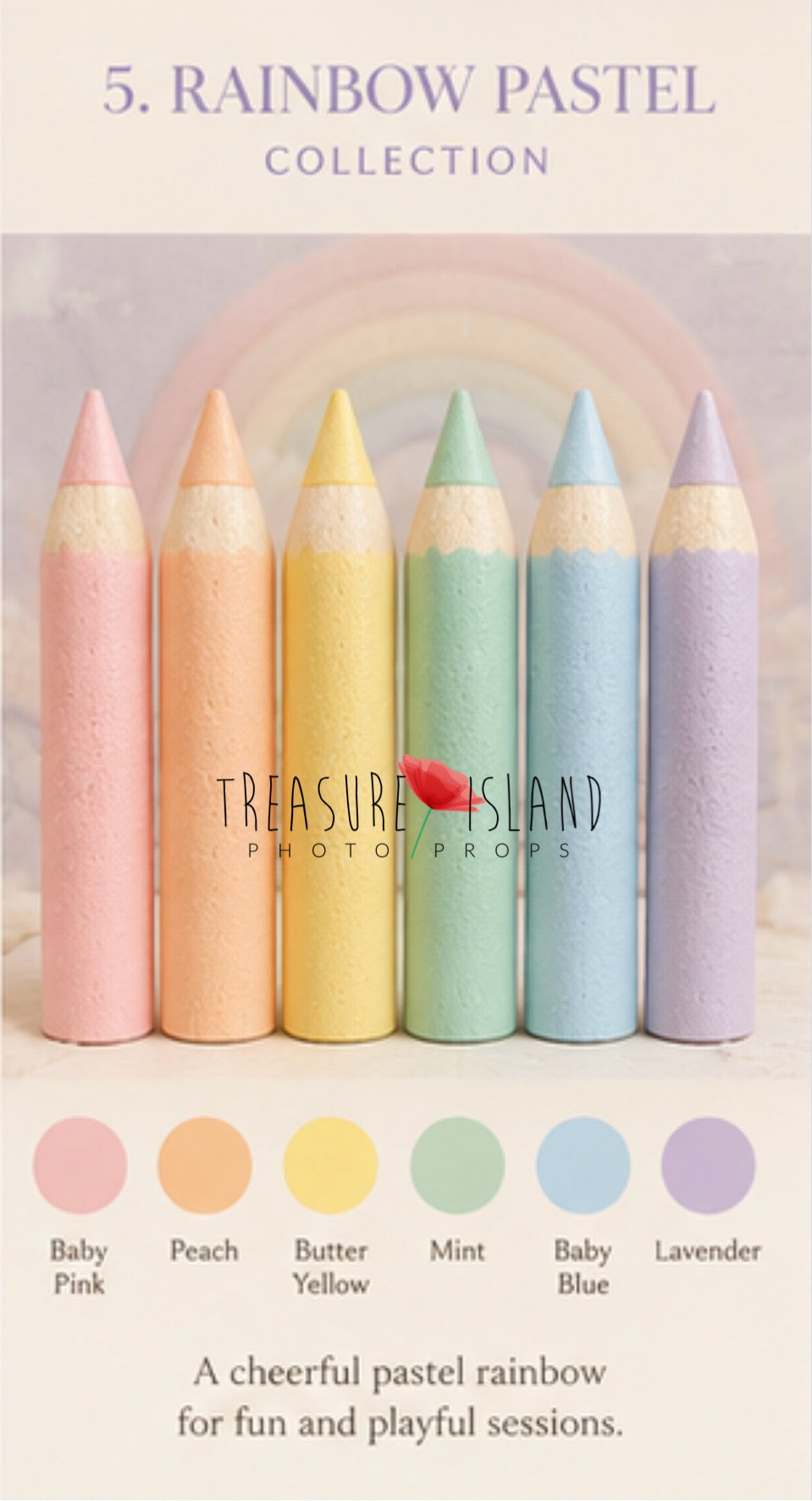 Chart of Rainbow Collection handmade styrofoam giant colored pencils in Baby Pink, Peach,Butter Yellow, Mint, Baby Blue, Lavender. Back to School photo props for newborn, sitter and cake smash photography. Back to School photography props for newborn, sitter and cake smash sessions.