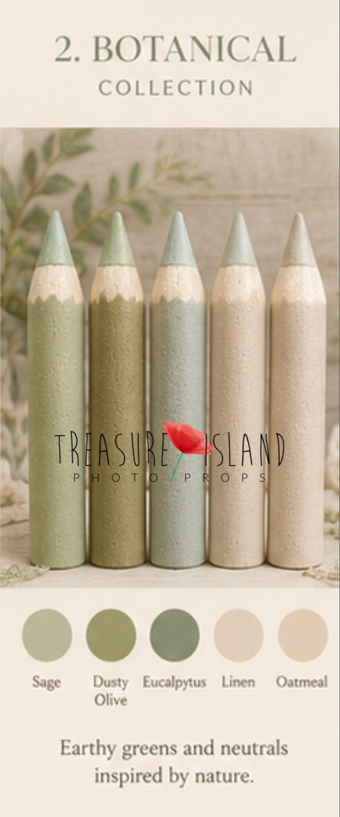 Chart  of Botanical Collection handmade styrofoam giant colored pencils in Sage, Dusty Olive, Eucalyptus, Linen, Oatmeal. Back to School photo props for newborn, sitter and cake smash photography. Back to School photography props for newborn, sitter and cake smash sessions.